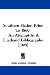 Southern Fiction Prior To 1860