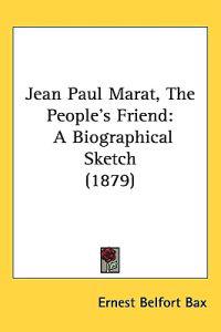 Jean Paul Marat, the People's Friend