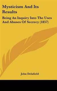 Bokomslag för "Mysticism And Its Results"
