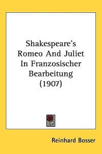 Shakespeare's Romeo and Juliet in Franzosischer Bearbeitung