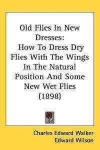 Bokomslag för "Old Flies in New Dresses"