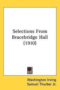 Selections from Bracebridge Hall