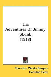 The Adventures of Jimmy Skunk