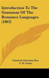 Kirjan kansi "Introduction To The Grammar Of The Romance Languages (1863)"