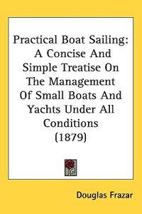 Practical Boat Sailing