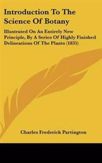 Introduction to the Science of Botany