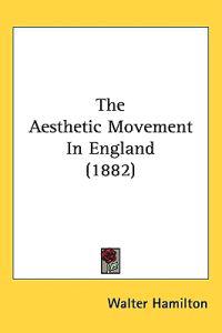 Bokomslag för "The Aesthetic Movement in England"
