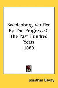 Bokomslag för "Swedenborg Verified by the Progress of the Past Hundred Years"