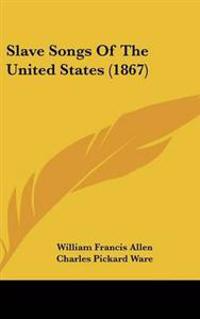 Bokomslag för "Slave Songs of the United States"