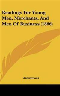 Bokomslag for "Readings For Young Men, Merchants, And Men Of Business (1866)"