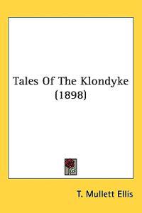 Bokomslag för "Tales Of The Klondyke"