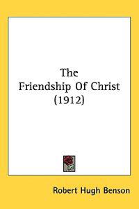 Bokomslag för "The Friendship of Christ"
