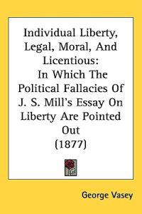 Bokomslag för "Individual Liberty, Legal, Moral, and Licentious"