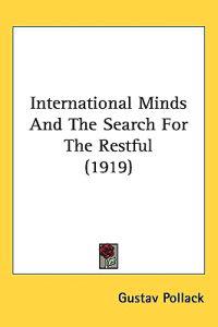 Bokomslag för "International Minds and the Search for the Restful"
