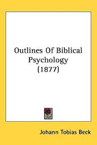 Outlines of Biblical Psychology