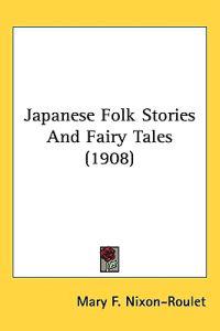 Japanese Folk Stories and Fairy Tales