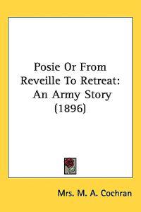 Posie or from Reveille to Retreat