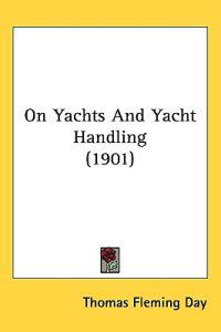 On Yachts and Yacht Handling