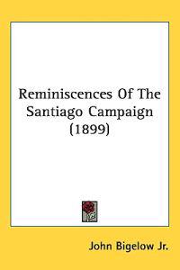 Reminiscences of the Santiago Campaign