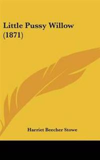 Little Pussy Willow (1871)