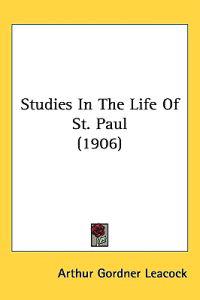 Studies in the Life of St. Paul