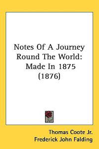 Notes of a Journey Round the World