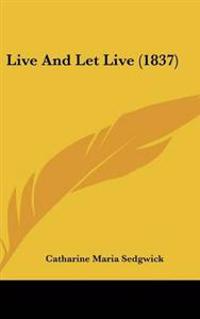 Live and Let Live