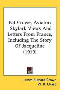 Pat Crowe, Aviator
