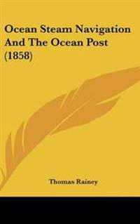 Ocean Steam Navigation and the Ocean Post
