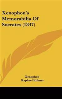 Xenophon's Memorabilia Of Socrates (1847)