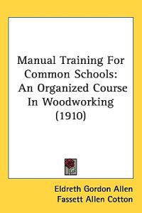 Manual Training for Common Schools