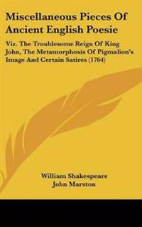 Miscellaneous Pieces of Ancient English Poesie