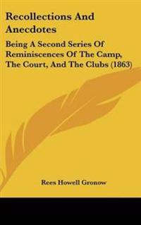 Recollections And Anecdotes