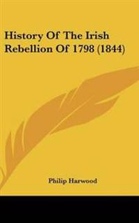 History of the Irish Rebellion of 1798