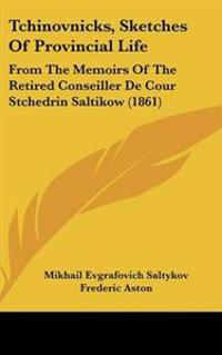 Bokomslag för "Tchinovnicks, Sketches Of Provincial Life"