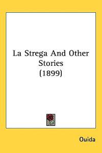 La Strega and Other Stories
