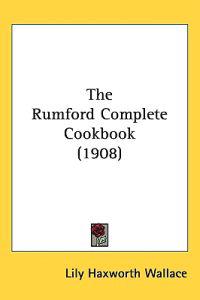 The Rumford Complete Cookbook