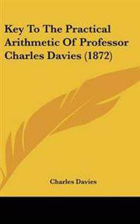 Key to the Practical Arithmetic of Professor Charles Davies