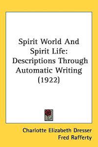 Spirit World and Spirit Life