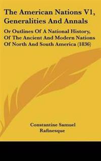 American Nations V1, Generalities And Annals
