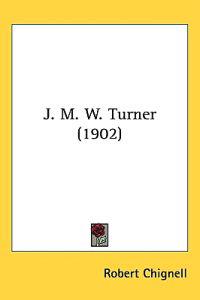 J. M. W. Turner