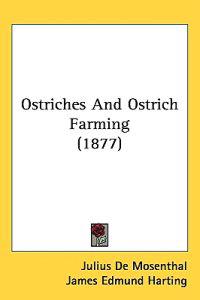 Bokomslag för "Ostriches and Ostrich Farming"
