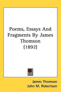 Poems, Essays and Fragments