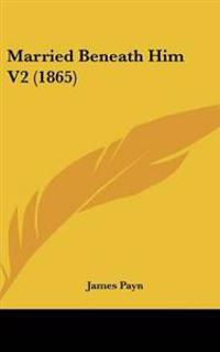 Married Beneath Him V2 (1865)