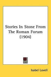 Stories in Stone from the Roman Forum