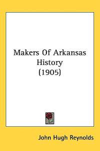 Makers of Arkansas History