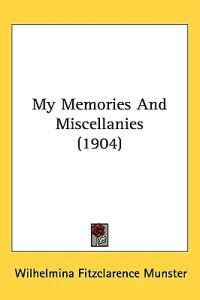 My Memories and Miscellanies