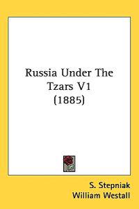 Russia Under the Tzars