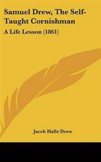 Samuel Drew, the Self-taught Cornishman