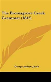 Bromsgrove Greek Grammar (1845)